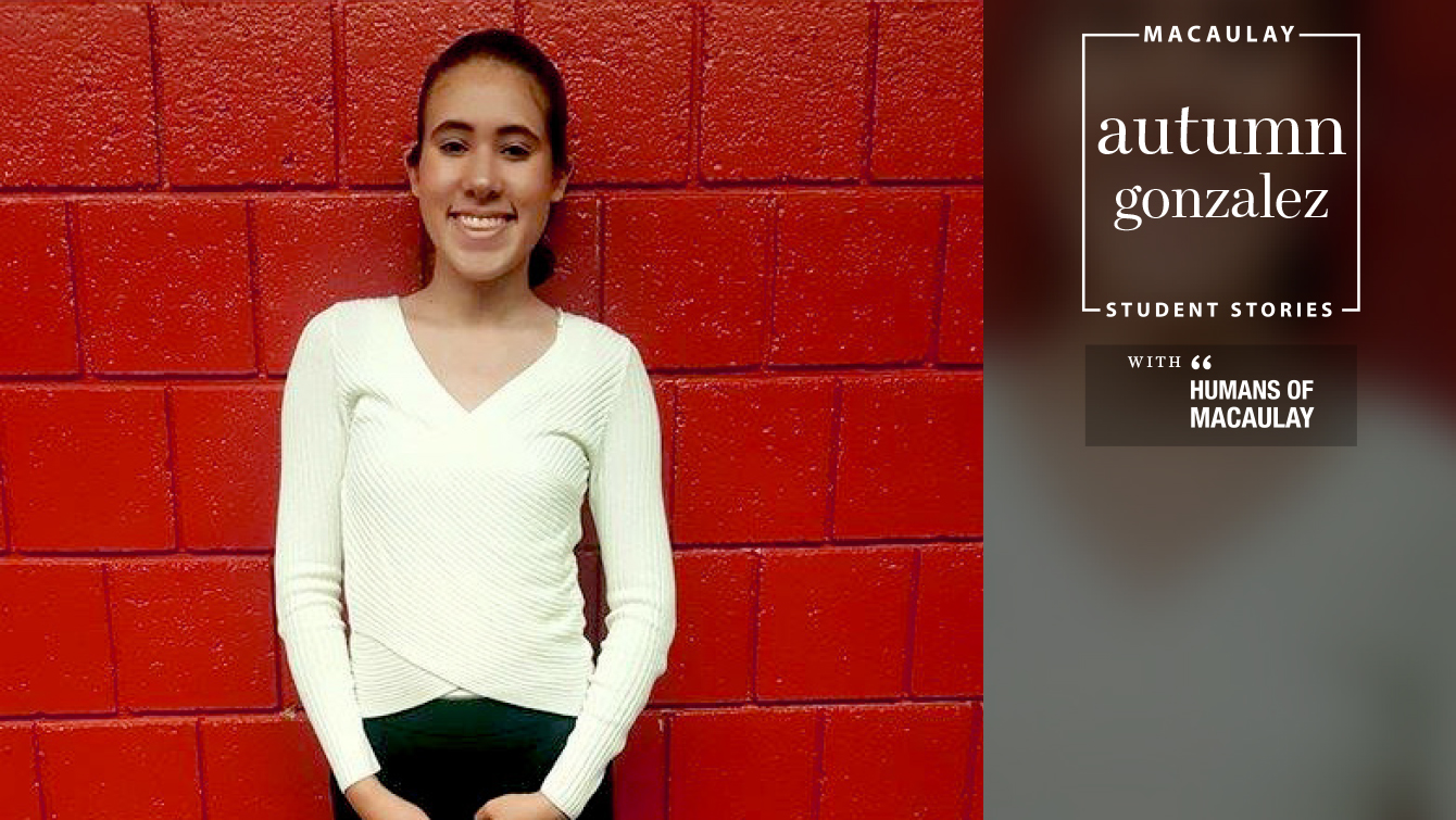 Macaulay Student Stories with Humans of Macaulay featuring Autumn Gonzalez