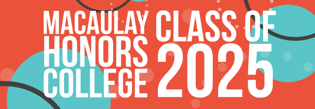 Macaulay Honors College Class of 2025 Special Events
