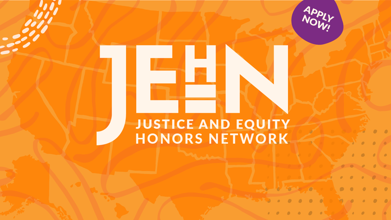 Justice and Equity Honors Network (JEHN) Apply Now